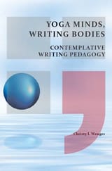 Yoga minds, writing bodies book cover