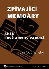 Zpívající memoáry, aneb, Když archiv zakuká book cover