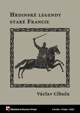 Hrdinské legendy staré Francie book cover