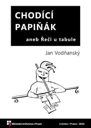 Chodící papiňák, aneb, Řeči u tabule cover