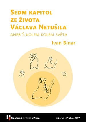 Sedm kapitol ze života Václava Netušila, aneb, S kolem kolem světa cover